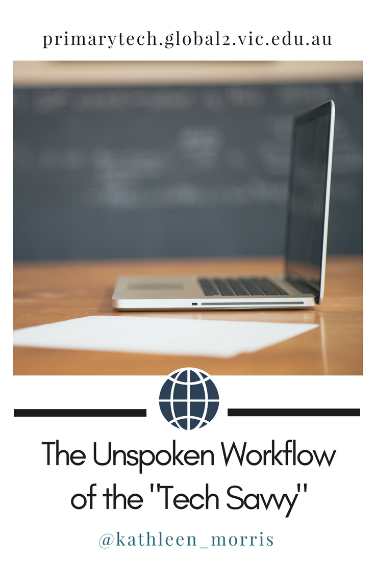 The Unspoken Workflow of the “Tech Savvy” | A humorous flowchart about how to be a ‘tech expert’ has got me thinking about how we are making learning visible in the classroom and how we are encouraging risk taking | Kathleen Morris