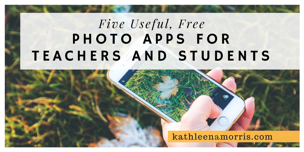 5 Useful, Free Photo Apps for Teachers And Students Kathleen Morris Primary Tech