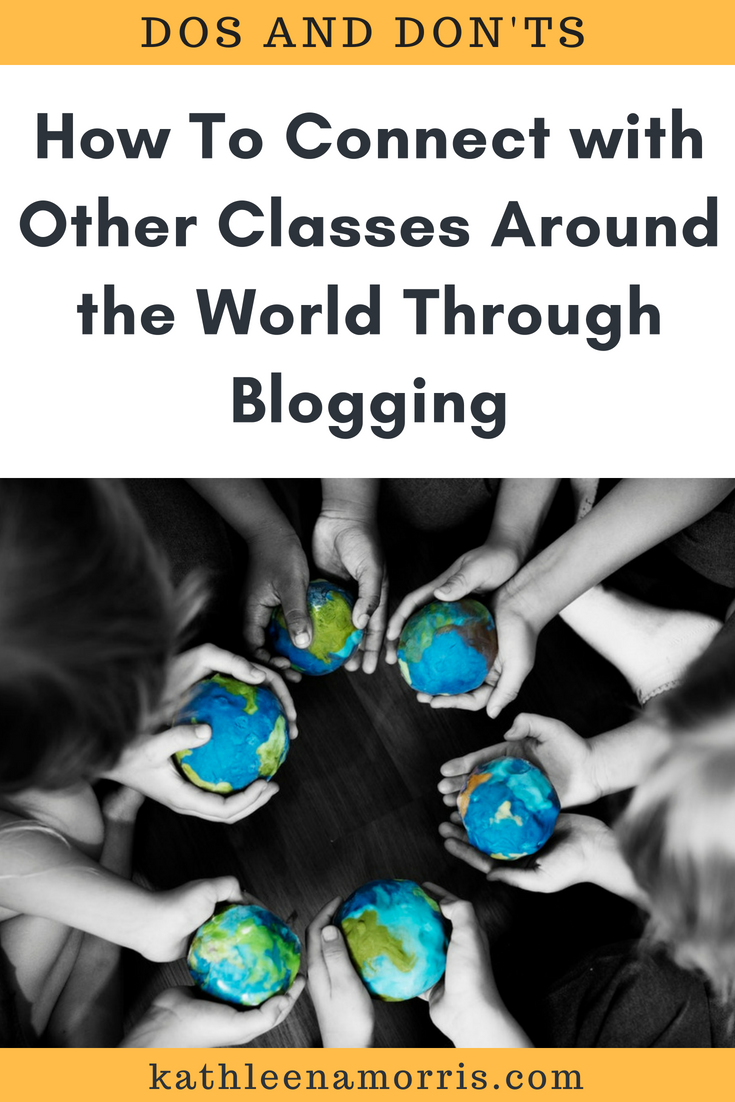 Global competency is a must for our students! This post outlines dos and don’ts for teachers looking to connect their students with other classes around the world through blogging. Kathleen Morris | Primary Tech