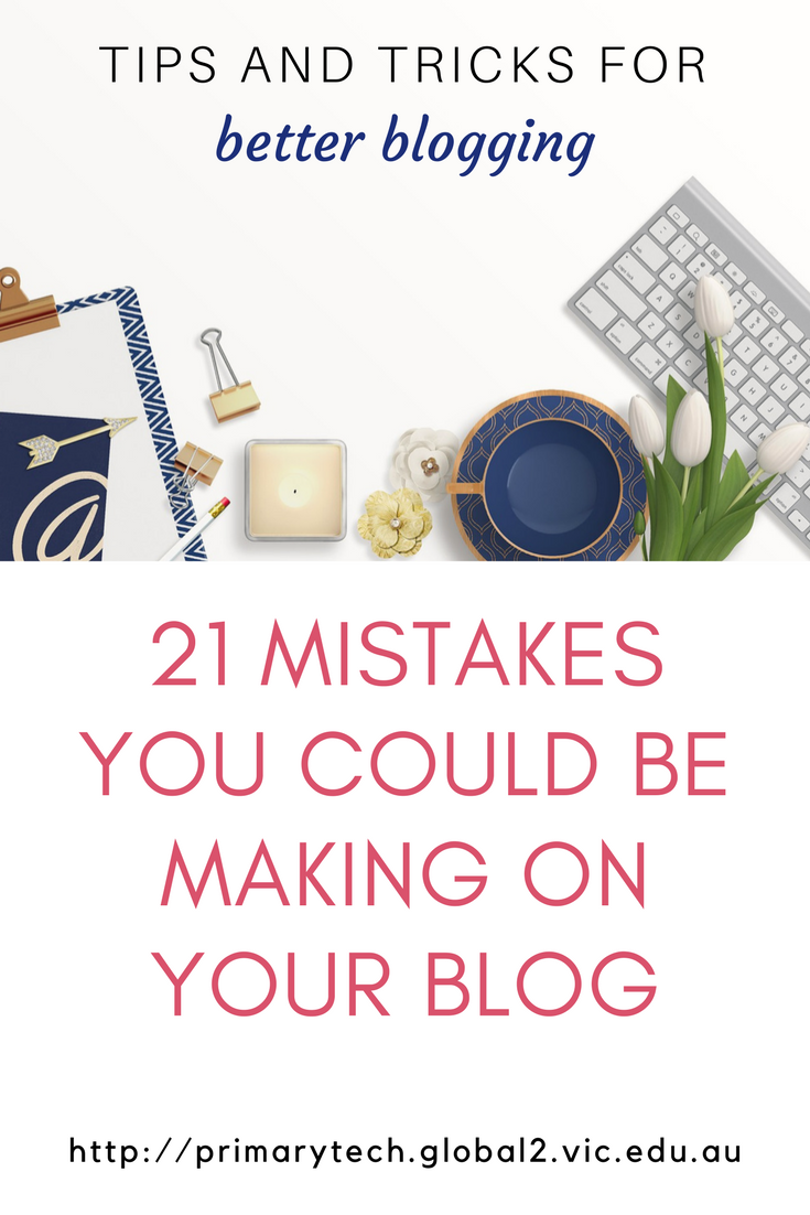 21 mistakes you could be making on your blog by Kathleen Morris | Tips and tricks for better blogging