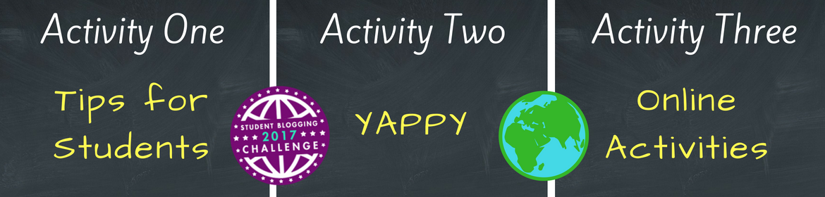 Activity One Student Tips Activity Two YAPPY Activity Three Online Activities
